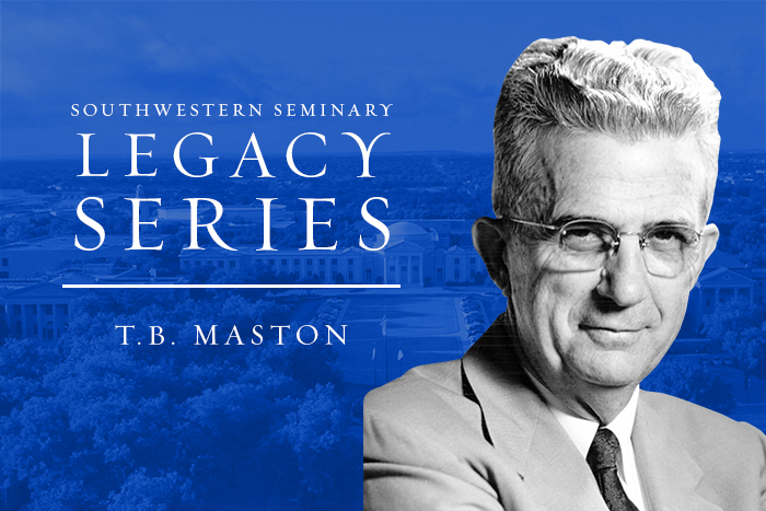 SWBTS Legacy: T.B. Maston | Southwestern